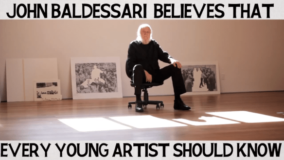 A Brief History of John Baldessari - screen shot -  Every young artist should know